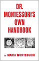 Dr. Montessori's Own Handbook
