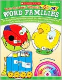 Turn-to-Learn Wheels in Color: Word Families: 25 Ready-to-Go Manipulative Wheels That Help Children Practice and Master Key Phonograms to Become Successful Readers