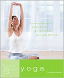 Quick & Easy Yoga: 5-Minute Routines for Anyone, Anytime, Anywhere