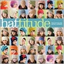 Hattitude: Knits for Every Mood