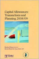 Capital Allowances: Transactions and Planning 2008/09