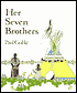 Her Seven Brothers