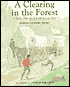 A Clearing in the Forest: A Story about a Real Settler Boy