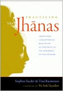 Practicing the Jhanas: Traditional Concentration Meditation as Presented by the Venerable Pa Auk Sayadaw