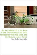 On The Probable Fall In The Value Of Gold