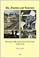 Oil, Politics and Violence: Nigeria's Military Coup Culture (1966-1976)
