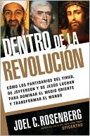 Dentro de la revolución: Cómo los partidarios de la jihad, de Jefferson y de Jesús luchan para dominar el Medio Oriente y transformar el mundo