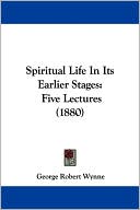 Spiritual Life In Its Earlier Stages