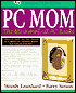 PC-Mom: The Mother of All PC Books