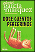 Doce cuentos peregrinos (Strange Pilgrims: 12 Stories)