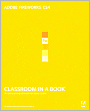 Adobe Fireworks CS4 Classroom in a Book