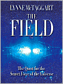 The Field: The Quest for the Secret Force of the Universe