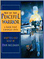 Way of the Peaceful Warrior: A Book That Changes Lives
