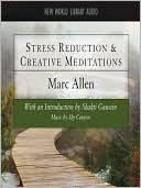 Stress Reduction & Creative Meditations