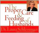 The Proper Care and Feeding of Husbands