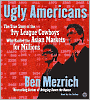 Ugly Americans: The True Story of the Ivy League Cowboys Who Raided the Asian Markets for Millions