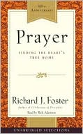 Prayer: Finding the Heart's True Home