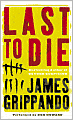 Last to Die (Jack Swyteck Series #3)