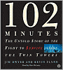 102 Minutes: The Untold Story of the Fight to Survive Inside the Twin Towers