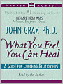 What You Feel You Can Heal: A Guide to Enriching Relationships