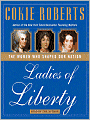 Ladies of Liberty: The Women Who Shaped Our Nation