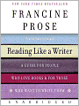 Reading Like a Writer: A Guide for People Who Love Books and for Those Who Want to Write Them