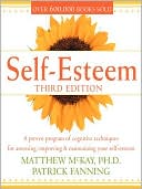 Self-Esteem: A Proven Program of Cognitive Techniques for Assessing, Improving, and Maintaining Your Self-Esteem
