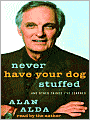 Never Have Your Dog Stuffed: And Other Things I've Learned