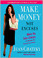 Make Money, Not Excuses: Wake Up, Take Charge, and Overcome Your Financial Fears Forever