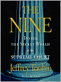 The Nine: Inside the Secret World of the Supreme Court