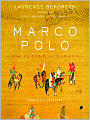 Marco Polo: From Venice to Xanadu