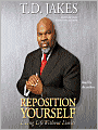 Reposition Yourself: Living Life without Limits
