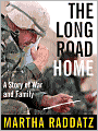 The Long Road Home: A Story of War and Family