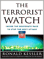The Terrorist Watch: Inside the Desperate Race to Stop the Next Attack
