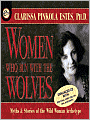Women Who Run with the Wolves: Myths & Stories of the Wild Woman Archetype