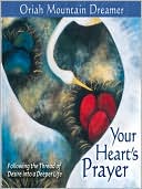 Your Heart's Prayer: Following the Thread of Desire into a Deeper Life