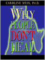 Why People Don't Heal and How They Can