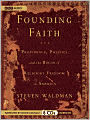 Founding Faith: Providence, Politics, and the Birth of Religious Freedom in America