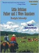 Father and I Were Ranchers: Little Britches Series, Book 1