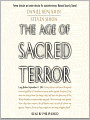 The Age of Sacred Terror: Radical Islam's War Against America