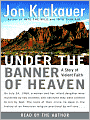 Under the Banner of Heaven: A Story of Violent Faith