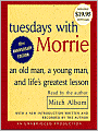 Tuesdays with Morrie: An Old Man, a Young Man, and Life's Greatest Lesson