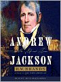 Andrew Jackson: His Life and Times