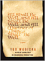 All Shall Be Well; And All Shall Be Well; And All Manner of Things Shall Be Well: A Novel