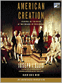 American Creation: Triumphs and Tragedies at the Founding of the Republic
