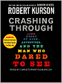 Crashing Through: A True Story of Risk, Adventure, and the Man Who Dared to See