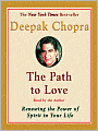 The Path to Love: Renewing the Power of Spirit in Your Life