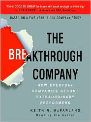 The Breakthrough Company: How Everyday Companies Become Extraordinary Performers
