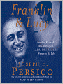 Franklin and Lucy: President Roosevelt, Mrs. Rutherfurd, and the Other Remarkable Women in His Life