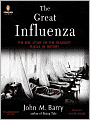 The Great Influenza: The Epic Story of the Deadliest Plague in History